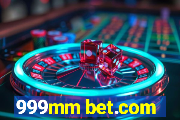 999mm bet.com